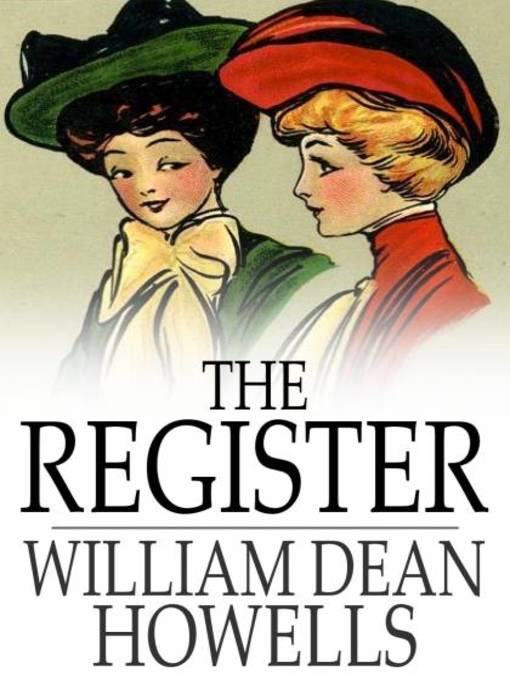 Title details for The Register by William Dean Howells - Wait list